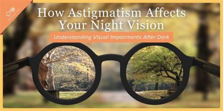 Unveiling The Secrets Of Night Vision With Astigmatism